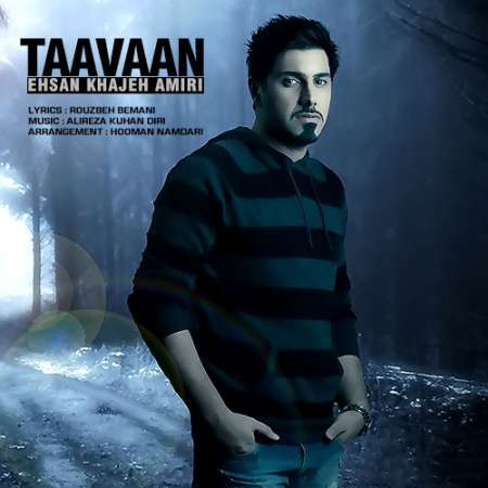 Ehsan Khajeh Amiri – Taavaan